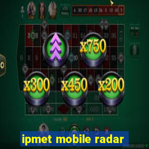 ipmet mobile radar